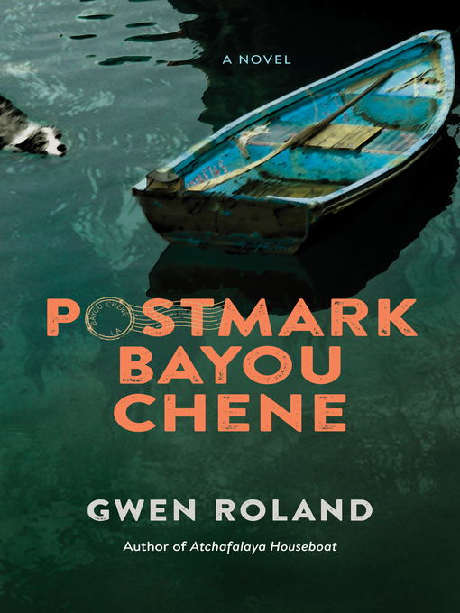 Title details for Postmark Bayou Chene by Gwen Roland - Wait list